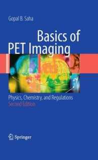 Basics of PET Imaging : Physics, Chemistry, and Regulations （2ND）