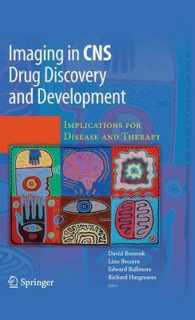 Imaging in CNS Drug Discovery and Development : Implications for Disease and Therapy （2009）