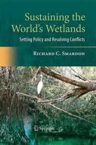 Sustaining the World's Wetlands : Setting Policy and Resolving Conflicts （2009）