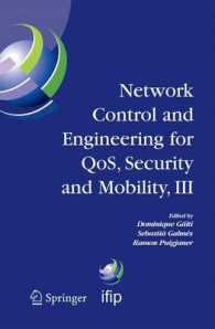 Network Control and Engineering for QOS, Security and Mobility, III : IFIP TC6 / WG6.2, 6.6, 6.7 and 6.8. Third International Conference on Network Control and Engineering for QoS, Security and Mobility, NetCon 2004 on November 2-5, 2004, Palma de Ma （2005）