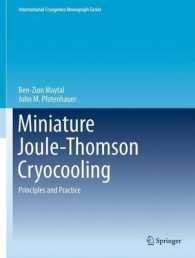 Miniature Joule-Thomson Cryocooling : Principles and Practice (International Cryogenics Monograph Series) （2013）