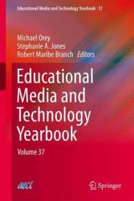 Educational Media and Technology Yearbook : Volume 37 (Educational Media and Technology Yearbook) （2013）