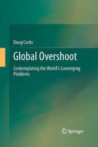 Global Overshoot : Contemplating the World's Converging Problems （2013）