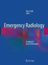 Emergency Radiology : Imaging of Acute Pathologies （2013）