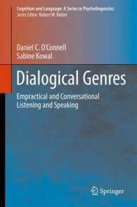 Dialogical Genres : Empractical and Conversational Listening and Speaking (Cognition and Language: a Series in Psycholinguistics) （2012）