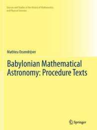 Babylonian Mathematical Astronomy: Procedure Texts (Sources and Studies in the History of Mathematics and Physical Sciences) （2012）