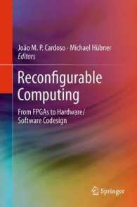 Reconfigurable Computing : From FPGAs to Hardware/Software Codesign （2011）
