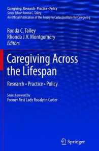 Caregiving Across the Lifespan : Research • Practice • Policy (Caregiving: Research • Practice • Policy) （2013）
