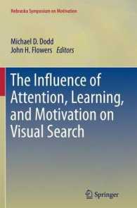 The Influence of Attention, Learning, and Motivation on Visual Search (Nebraska Symposium on Motivation) （2012）