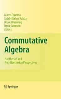Commutative Algebra : Noetherian and Non-Noetherian Perspectives （2011）