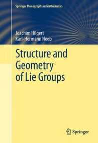 Structure and Geometry of Lie Groups (Springer Monographs in Mathematics) （2012）
