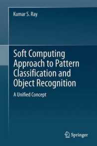 Soft Computing Approach to Pattern Classification and Object Recognition : A Unified Concept （2012）