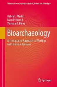 Bioarchaeology : An Integrated Approach to Working with Human Remains (Manuals in Archaeological Method, Theory and Technique) （Reprint）