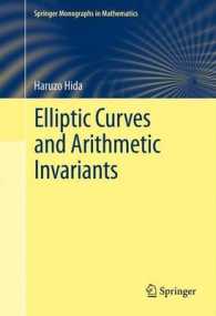 Elliptic Curves and Arithmetic Invariants (Springer Monographs in Mathematics) （2013）