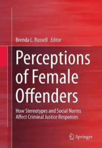 Perceptions of Female Offenders : How Stereotypes and Social Norms Affect Criminal Justice Responses （2013）