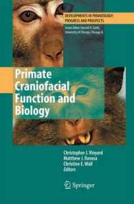 Primate Craniofacial Function and Biology (Developments in Primatology: Progress and Prospects) （2008）