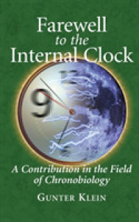 Farewell to the Internal Clock : A contribution in the field of chronobiology （2007）