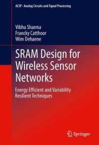 SRAM Design for Wireless Sensor Networks : Energy Efficient and Variability Resilient Techniques (Analog Circuits and Signal Processing) （2013）