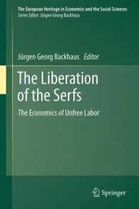 The Liberation of the Serfs : The Economics of Unfree Labor (The European Heritage in Economics and the Social Sciences) （2012）