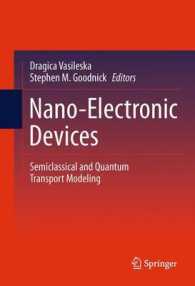 Nano-Electronic Devices : Semiclassical and Quantum Transport Modeling （2011）