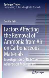 Factors Affecting the Removal of Ammonia from Air on Carbonaceous Materials : Investigation of Reactive Adsorption Mechanism (Springer Theses) （2012）