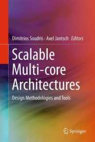 Scalable Multi-core Architectures : Design Methodologies and Tools （2012）