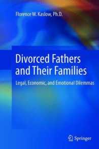 Divorced Fathers and Their Families : Legal, Economic, and Emotional Dilemmas （2013）