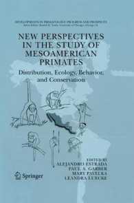 New Perspectives in the Study of Mesoamerican Primates : Distribution, Ecology, Behavior, and Conservation (Developments in Primatology: Progress and Prospects) （2006）