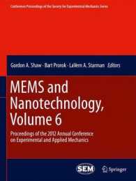 MEMS and Nanotechnology, Volume 6 : Proceedings of the 2012 Annual Conference on Experimental and Applied Mechanics (Conference Proceedings of the Society for Experimental Mechanics Series) （2013）