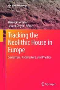 Tracking the Neolithic House in Europe : Sedentism, Architecture and Practice (One World Archaeology) （2013）