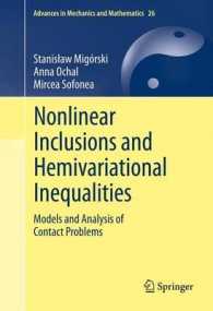 Nonlinear Inclusions and Hemivariational Inequalities : Models and Analysis of Contact Problems (Advances in Mechanics and Mathematics) （2013）
