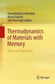 Thermodynamics of Materials with Memory : Theory and Applications （2012）