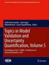 Topics in Model Validation and Uncertainty Quantification, Volume 5 : Proceedings of the 31st IMAC, a Conference on Structural Dynamics, 2013 (Conference Proceedings of the Society for Experimental Mechanics Series) （2013）