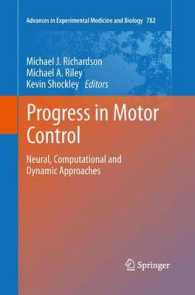Progress in Motor Control : Neural, Computational and Dynamic Approaches （2013）