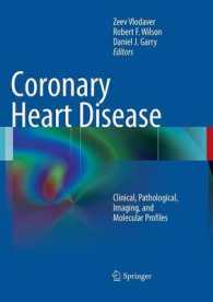 Coronary Heart Disease : Clinical, Pathological, Imaging, and Molecular Profiles （2012）
