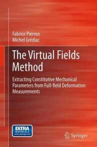 The Virtual Fields Method : Extracting Constitutive Mechanical Parameters from Full-field Deformation Measurements （2012）
