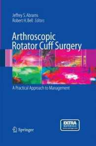 Arthroscopic Rotator Cuff Surgery : A Practical Approach to Management （2008）