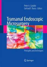 Transanal Endoscopic Microsurgery : Principles and Techniques （2009）