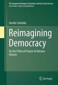 Reimagining Democracy : On the Political Project of Adriano Olivetti (The European Heritage in Economics and the Social Sciences) （2012）
