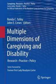 Multiple Dimensions of Caregiving and Disability : Research, Practice, Policy (Caregiving: Research • Practice • Policy) （2012）