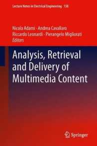 Analysis, Retrieval and Delivery of Multimedia Content (Lecture Notes in Electrical Engineering) （2013）