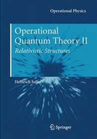 Operational Quantum Theory II : Relativistic Structures (Operational Physics) （2006）