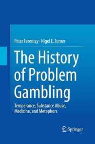 The History of Problem Gambling : Temperance, Substance Abuse, Medicine, and Metaphors （2013）