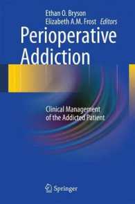 Perioperative Addiction : Clinical Management of the Addicted Patient （2012）