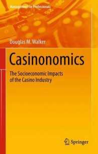 Casinonomics : The Socioeconomic Impacts of the Casino Industry (Management for Professionals) （2013）