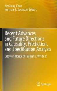 Recent Advances and Future Directions in Causality, Prediction, and Specification Analysis : Essays in Honor of Halbert L. White Jr