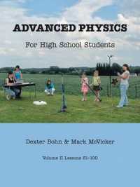 Advanced Physics for High School Students : Volume II Lessons 51-100