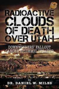 Radioactive Clouds of Death over Utah : Downwinders' Fallout Cancer Epidemic Updated