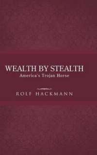 Wealth by Stealth : America's Trojan Horse