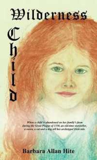 Wilderness Child : When a child is abandoned on her family's farm during the Great Plague of 1350, an old-time storyteller, a raven, a cat and a dog tell her archetypal Irish tale.
